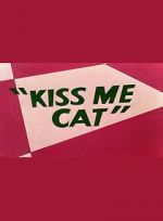 Watch Kiss Me Cat (Short 1953) Tvmuse