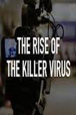 Watch The Rise of the Killer Virus Tvmuse