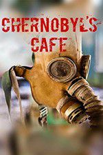 Watch Chernobyls cafe Tvmuse