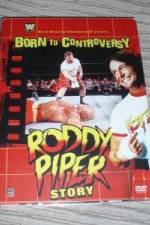 Watch WWE  Born to Controversy: The Roddy Piper Story Tvmuse
