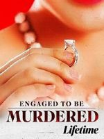 Watch Engaged to Be Murdered Tvmuse