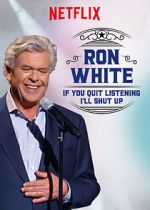 Watch Ron White: If You Quit Listening, I\'ll Shut Up Tvmuse
