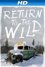 Watch Return to the Wild: The Chris McCandless Story Tvmuse