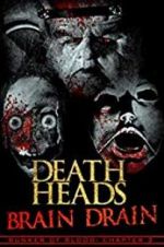 Watch Death Heads: Brain Drain Tvmuse