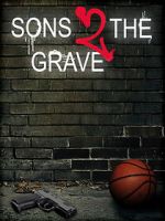 Watch Sons 2 the Grave Tvmuse