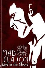 Watch Mad Season Live at the Moore Tvmuse