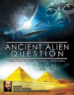 Watch Ancient Alien Question: From UFOs to Extraterrestrial Visitations Tvmuse