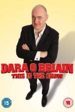 Watch Dara O Briain - This Is the Show (Live) Tvmuse