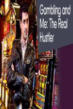 Watch Gambling Addiction and Me:The Real Hustler Tvmuse