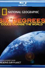 Watch Six Degrees Could Change the World Tvmuse