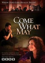 Watch Come What May Tvmuse