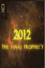 Watch National Geographic 2012 The Final Prophecy Tvmuse