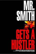 Watch Mr Smith Gets a Hustler Tvmuse