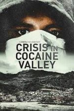 Watch Crisis in Cocaine Valley Tvmuse