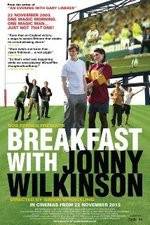 Watch Breakfast with Jonny Wilkinson Tvmuse