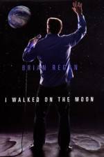Watch Brian Regan I Walked on the Moon Tvmuse