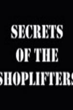 Watch Secrets Of The Shoplifters Tvmuse