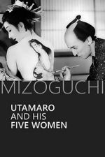 Watch Utamaro and His Five Women Tvmuse