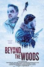 Watch Beyond the Woods Tvmuse