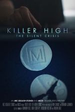 Watch Killer High: The Silent Crisis Tvmuse