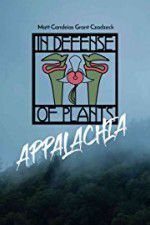 Watch In Defense of Plants: Appalachia Tvmuse