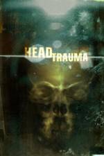 Watch Head Trauma Tvmuse