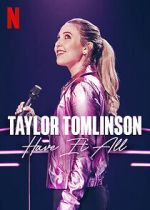 Watch Taylor Tomlinson: Have It All (TV Special 2024) Tvmuse