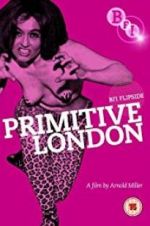Watch Primitive London Tvmuse