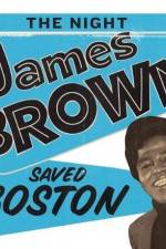 Watch The Night James Brown Saved Boston Tvmuse