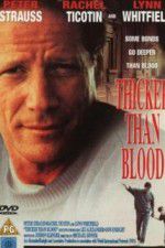 Watch Thicker Than Blood The Larry McLinden Story Tvmuse