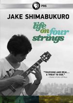 Watch Jake Shimabukuro: Life on Four Strings Tvmuse