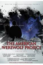 Watch The American Werewolf Project Tvmuse