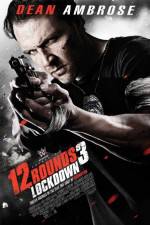 Watch 12 Rounds 3: Lockdown Tvmuse