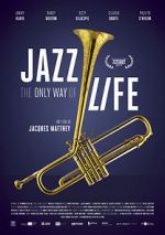 Watch Jazz: The Only Way of Life Tvmuse