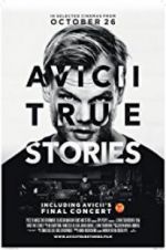 Watch Avicii: True Stories Tvmuse