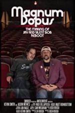 Watch Magnum Dopus: The Making of Jay and Silent Bob Reboot Tvmuse