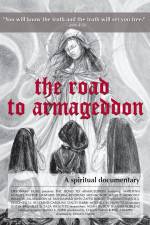 Watch The Road to Armageddon A Spiritual Documentary Tvmuse