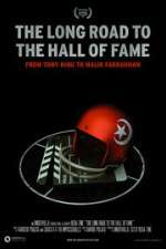Watch The Long Road to the Hall of Fame: From Tony King to Malik Farrakhan Tvmuse