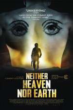 Watch Neither Heaven Nor Earth Tvmuse