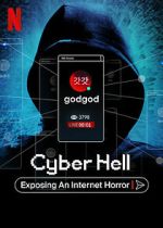 Watch Cyber Hell: Exposing an Internet Horror Tvmuse