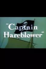 Watch Captain Hareblower (Short 1954) Tvmuse
