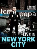Watch Tom Papa: Live in New York City Tvmuse