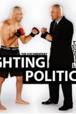 Watch Fighting Politics Tvmuse