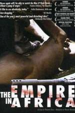 Watch The Empire in Africa Tvmuse