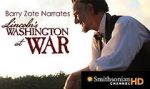 Watch Lincoln\'s Washington at War Tvmuse