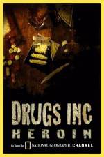 Watch National Geographic: Drugs Inc - Heroin Tvmuse