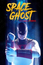 Watch Space Ghost (Short 2021) Tvmuse