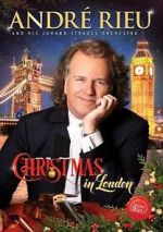 Watch Andre Rieu: Christmas in London Tvmuse