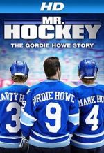 Watch Mr. Hockey: The Gordie Howe Story Tvmuse