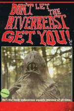 Watch Don't Let the Riverbeast Get You! Tvmuse